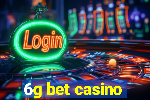 6g bet casino